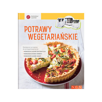 Książka z przepisami przepisy POTRAWY WEGETARIAŃSKIE do Monsieur Cuisine Smart / Connect / Trend / Plus / Edition Plus